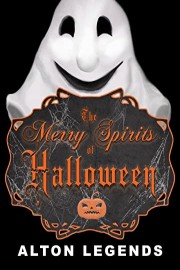 The Merry Spirits of Halloween-Alton Legends poster