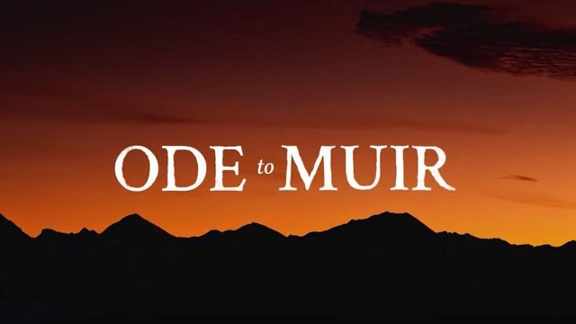 Watch Ode to Muir: The High Sierra Online