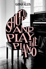 Shut Up and Play the Piano poster