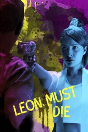 Leon Must Die poster