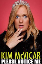 Kim McVicar: Please Notice Me poster