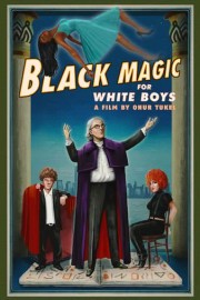 Black Magic for White Boys poster