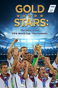 Gold Stars: The Story of the FIFA World Cup Tournaments