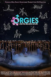 Orgies and the Meaning of Life poster
