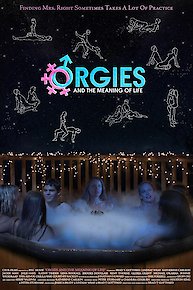 Orgies and the Meaning of Life