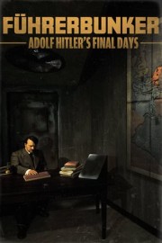 Fuhrerbunker: Adolf Hitler's Final Days poster