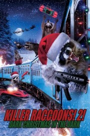 Killer Raccoons 2: Dark Christmas in the Dark poster