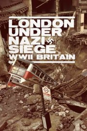 London Under Nazi Siege: WWII Blitz poster