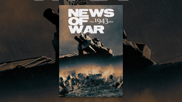 Watch News of War: 1943 Online