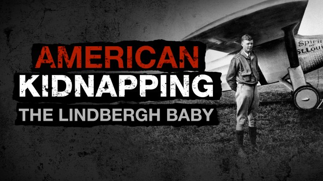 Watch American Kidnapping: The Lindbergh Baby Online