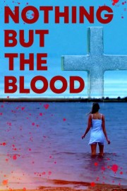 Nothing But The Blood