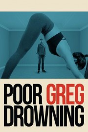 Poor Greg Drowning poster