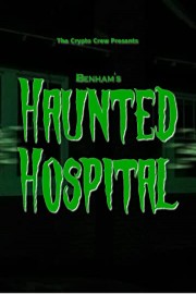 Benham's Haunted Hospital poster