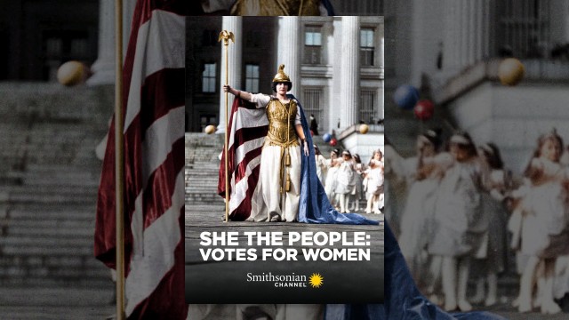 Watch She the People: Votes for Women Online