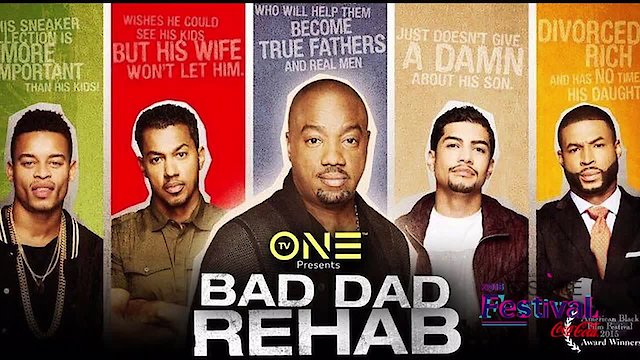 Watch Bad Dad Rehab Online