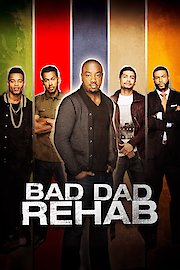 Bad Dad Rehab poster