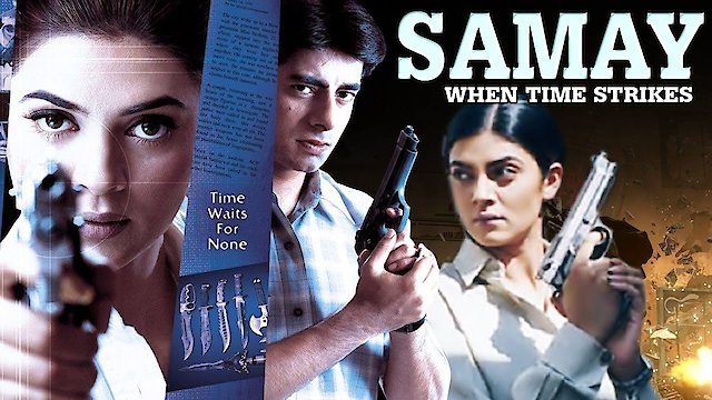 Watch Samay: When Time Strikes Online