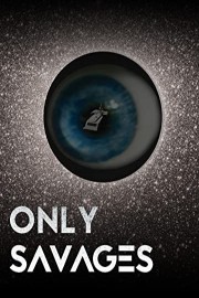 Only Savages poster