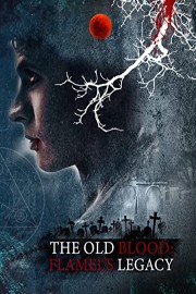 The Old Blood: Flamel's Legacy