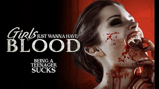 Watch Girls Just Wanna Have Blood Online