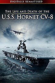 The Life and Death of the U.S.S. Hornet CV-8 poster