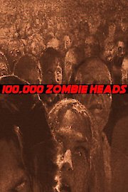 100,000 Zombie Heads poster