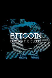 Bitcoin: Beyond the Bubble poster