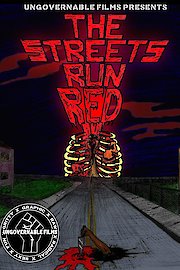 The Streets Run Red poster