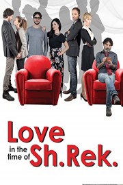 Love in the time of Sh.Rek.