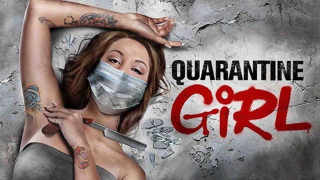 Watch Quarantine Girl Online