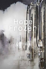 Hope Frozen: A Quest to Live Twice