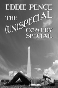 Eddie Pence's (Un)special Comedy Special