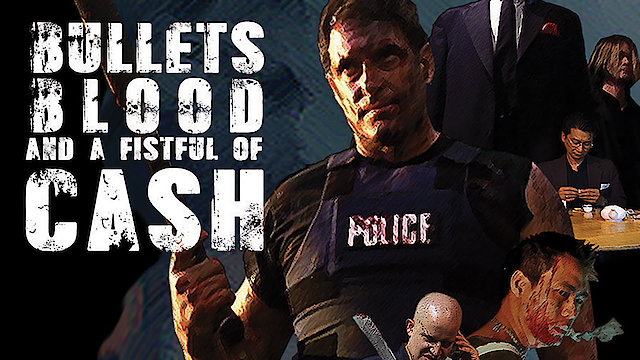 Watch Bullets, Blood and a Fistfull of Cash Online