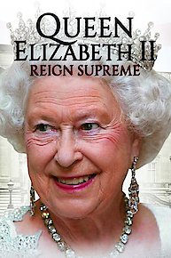 Queen Elizabeth II: Reign Supreme