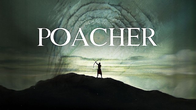 Watch Poacher Online