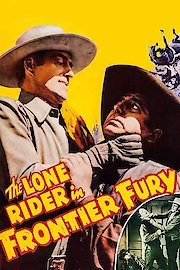 The Lone Rider in Frontier Fury poster