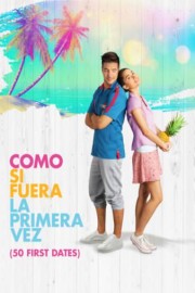 Como si fuera la primera vez (50 First Dates)