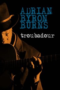 Adrian Byron Burns - Troubadour