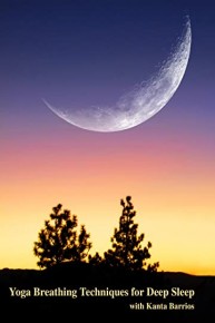 Yoga Breathing Techniques for Deep Sleep with Kanta Barrios