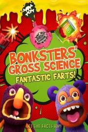 Bonksters Gross Science: Fantastic Farts poster