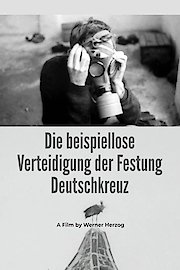 The Unprecedented Defence of the Fortress Deutschkreuz