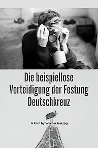 The Unprecedented Defence of the Fortress Deutschkreuz