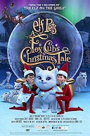 Elf Pets: A Fox Cub’s Christmas Tale poster