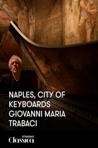 Naples, city of keyboards - Giovanni Maria Trabaci