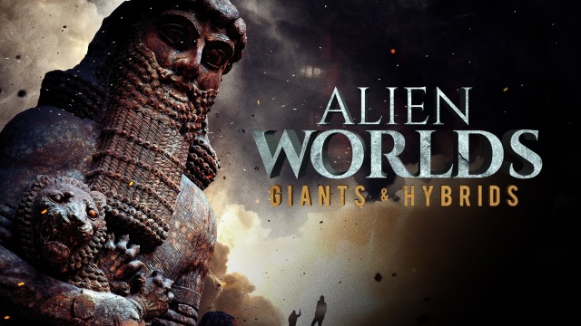 Watch Alien Worlds: Giants and Hybrids Online