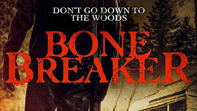 Watch Bone Breaker Online