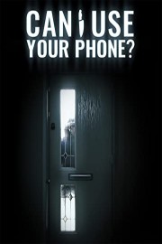 Can I Use Your Phone? poster