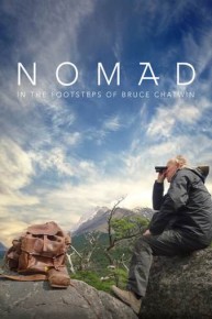 Nomad: In The Footsteps Of Bruce Chatwin