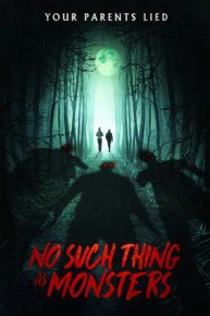 No Such Thing as Monsters