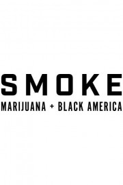 Smoke: Marijuana  Black America poster